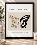 Be Patient With Yourself Butterfly Wall Art – A4 | Frame Included