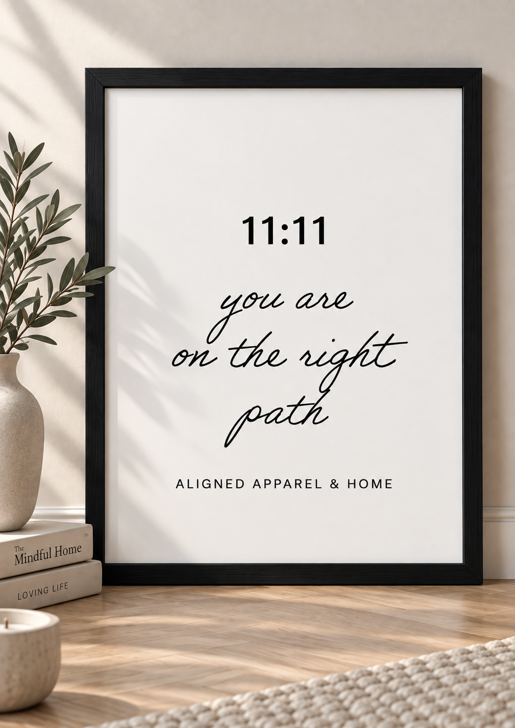 11:11 “You Are On The Right Path” Wall Art – A4 - Frame Included
