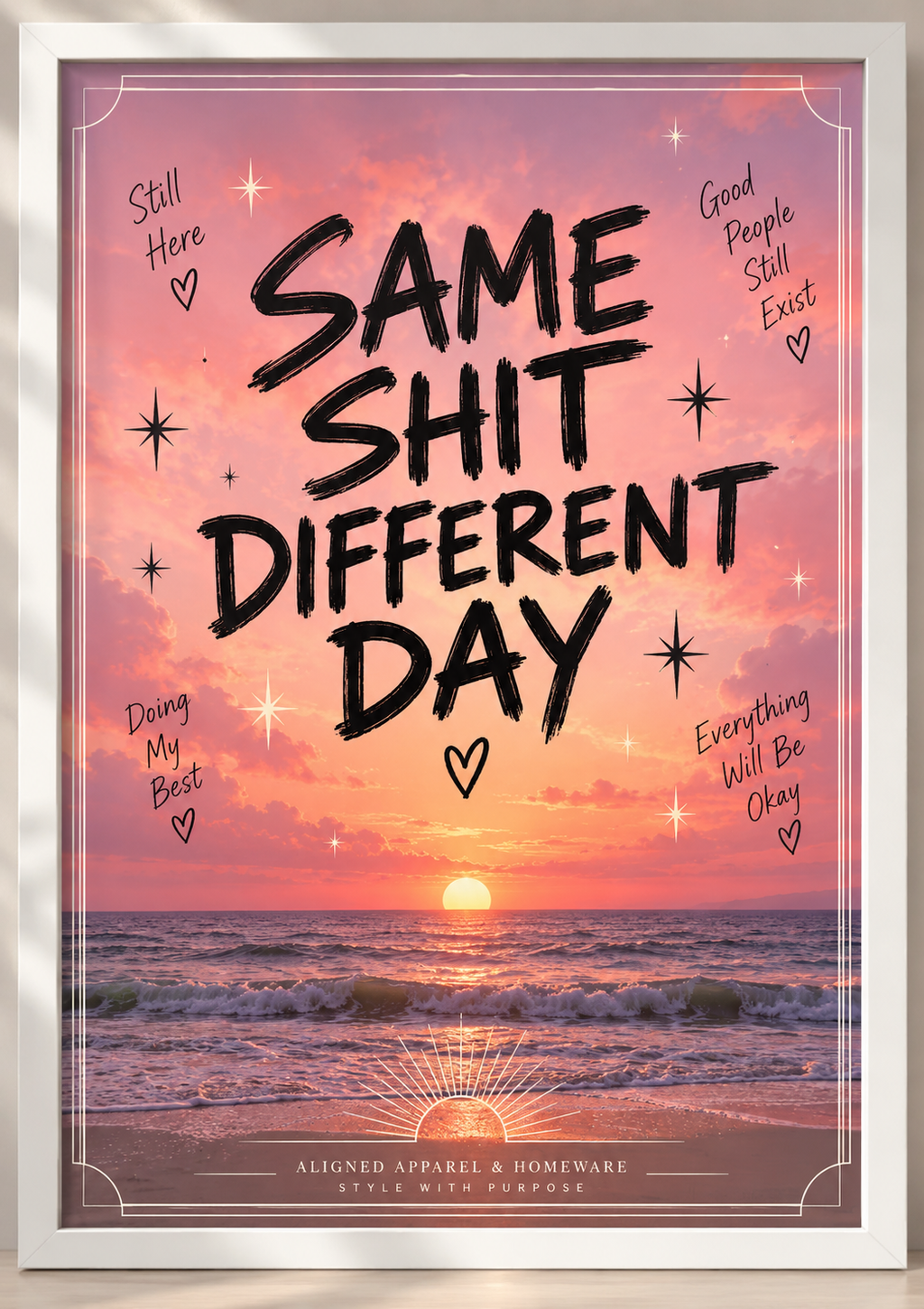 Same Shit, Different Day – A4 Wall Art